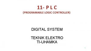 11 P L C PROGRAMABLE LOGIC CONTROLLER DIGITAL