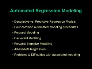 Automated Regression Modeling Descriptive vs Predictive Regression Models