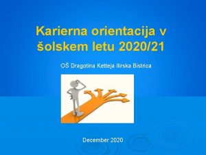 Karierna orientacija v olskem letu 202021 O Dragotina