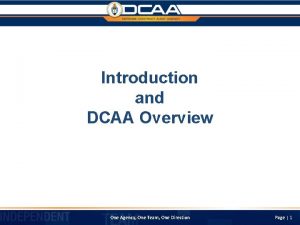 Introduction and DCAA Overview One Agency One Team