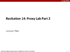 Carnegie Mellon Recitation 14 Proxy Lab Part 2