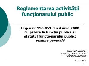 Reglementarea activitii funcionarului public Legea nr 158 XVI