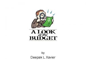 by Deepak L Xavier Origin of Budget Etymological