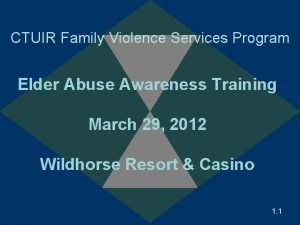 CTUIR Family Violence Services Program Elder Abuse Awareness