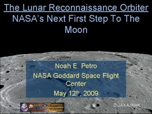 The Lunar Reconnaissance Orbiter NASAs Next First Step