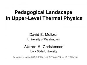 Pedagogical Landscape in UpperLevel Thermal Physics David E