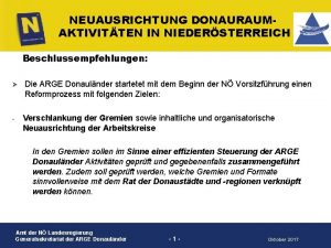 NEUAUSRICHTUNG DONAURAUMAKTIVITTEN IN NIEDERSTERREICH Beschlussempfehlungen Die ARGE Donaulnder