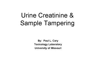 Urine Creatinine Sample Tampering By Paul L Cary
