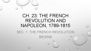CH 23 THE FRENCH REVOLUTION AND NAPOLEON 1789