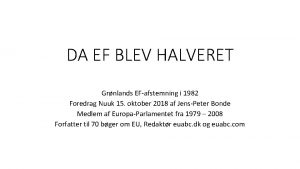 DA EF BLEV HALVERET Grnlands EFafstemning i 1982