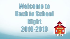 Welcome to Back to School Night 2018 2019