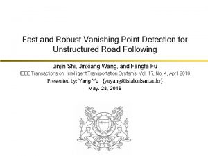 Fast and Robust Vanishing Point Detection for Unstructured