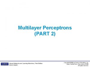 Multilayer Perceptrons PART 2 Neural Networks and Learning