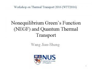 Workshop on Thermal Transport 2016 WTT 2016 Nonequilibrium