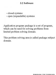 3 2 Software closed systems open expandable systems