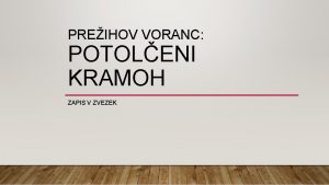 PREIHOV VORANC POTOLENI KRAMOH ZAPIS V ZVEZEK 1