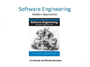 Software Engineering Modern Approaches Eric Braude and Michael