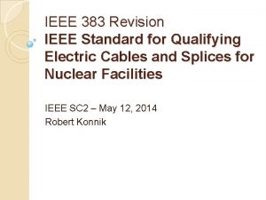 IEEE 383 Revision IEEE Standard for Qualifying Electric