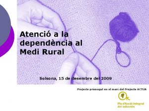 Atenci a la dependncia al Medi Rural Solsona