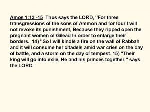 Amos 1 13 15 Thus says the LORD