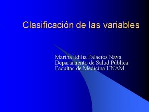 Clasificacin de las variables Martha Edilia Palacios Nava