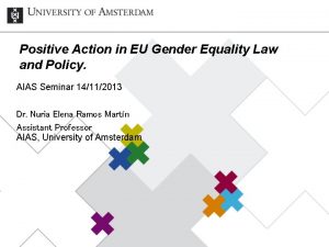 Positive Action in EU Gender Equality Law and