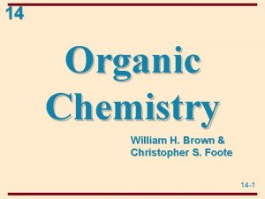 14 Organic Chemistry William H Brown Christopher S