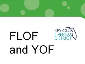 FLOF and YOF THE YOUTH OPPORTUNITIES FUND YOF