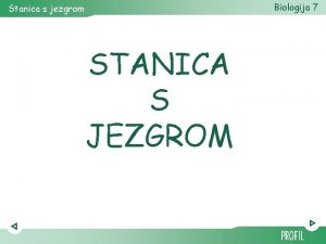 Biologija 7 Stanica s jezgrom STANICA S JEZGROM