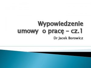 Wypowiedzenie umowy o prac cz 1 Dr Jacek