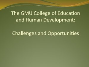 The GMU College of Education and Human Development