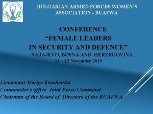 BULGARIAN ARMED FORCES WOMENS ASSOCIATION BUAFWA CONFERENCE FEMALE