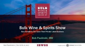 Bulk Wine Spirits Show How Retailers Can Grow