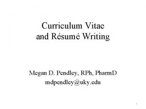 Curriculum Vitae and Rsum Writing Megan D Pendley