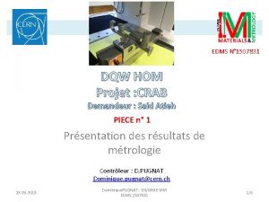 EDMS N 1507831 DQW HOM Projet CRAB Demandeur