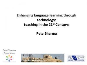 Enhancing language learning through technology teaching in the