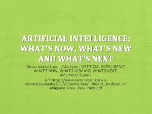 ARTIFICIAL INTELLIGENCE WHATS NOW WHATS NEW AND WHATS