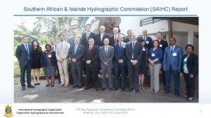 Southern African Islands Hydrographic Commission SAIHC Report International