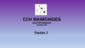 CCH MAIMONIDES SECCIN FEMENINA CLAVE 2276 Equipo 2