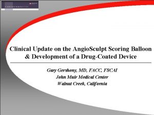 Clinical Update on the Angio Sculpt Scoring Balloon