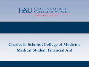 Charles E Schmidt College of Medicine Medical Student