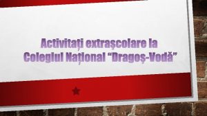 Colegiul Naional Drago vod Liceul a fost nfiinat