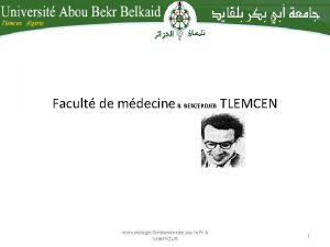 Facult de mdecine B BENZERDJEB TLEMCEN Immunologie fondamentale