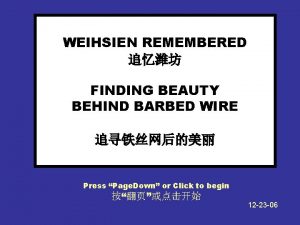 WEIHSIEN REMEMBERED FINDING BEAUTY BEHIND BARBED WIRE Press