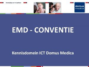 EMD CONVENTIE Kennisdomein ICT Domus Medica Dashboard mei