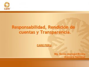 Responsabilidad Rendicin de cuentas y Transparencia CARE PERU