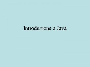 Introduzione a Java Richiami Cenni sull Implementazione Macchine