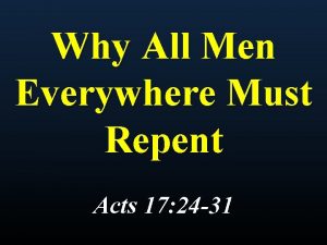 Why All Men Everywhere Must Repent Acts 17