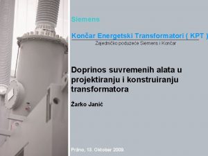 Siemens KPT Konar Energetski Transformatori KPT Zajedniko poduzee