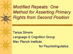 Modified Repeats One Method for Asserting Primary Rights